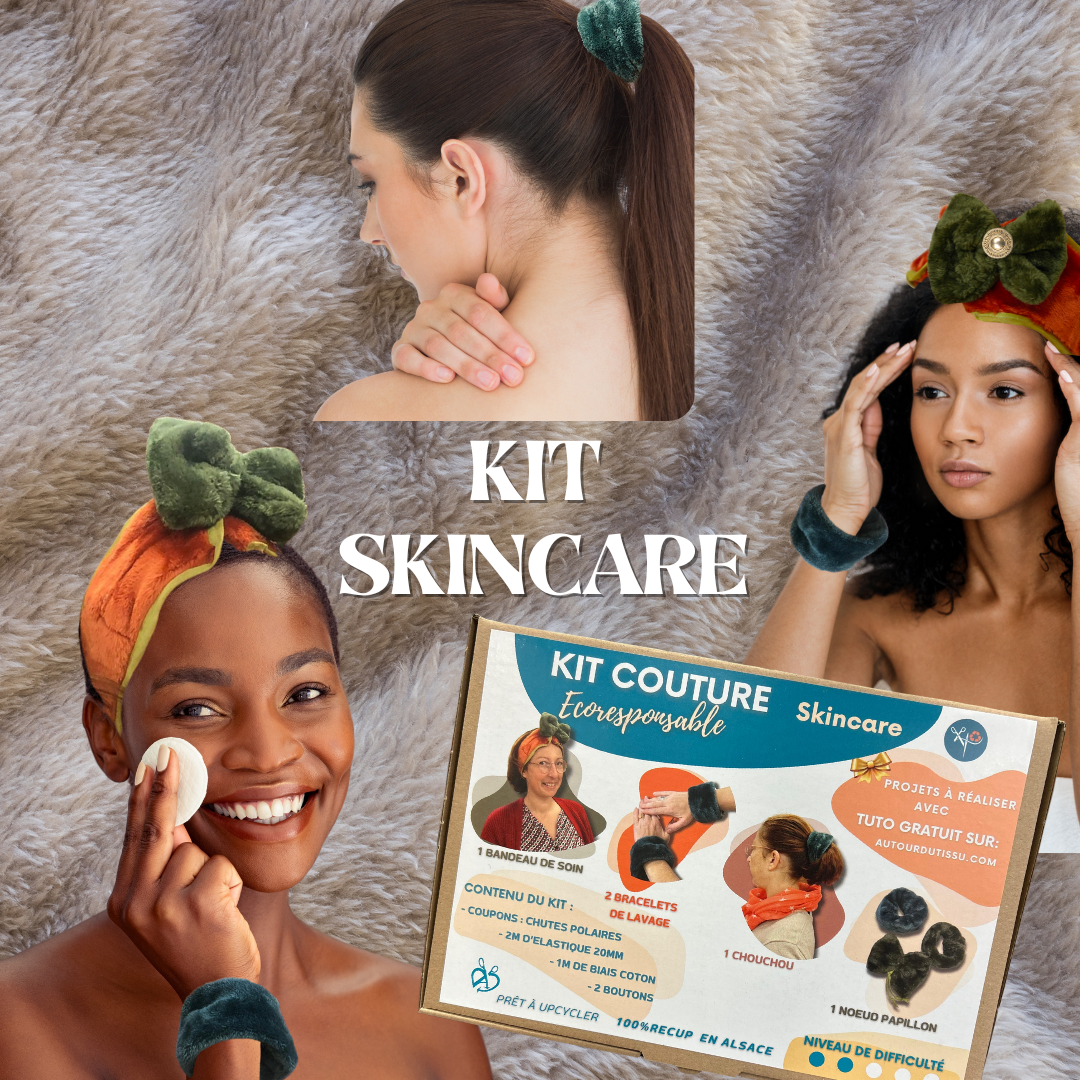 Kit Skincare ! Le KIT pour prendre Soin de sa Peau en Douceur ! - kit couture - Strasbourg Alsace - Autour du Tissu